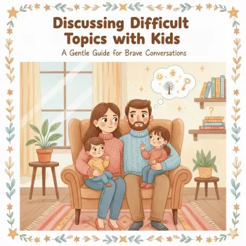 How to Talk to Kids About Hard Topics (Calm Scripts)
